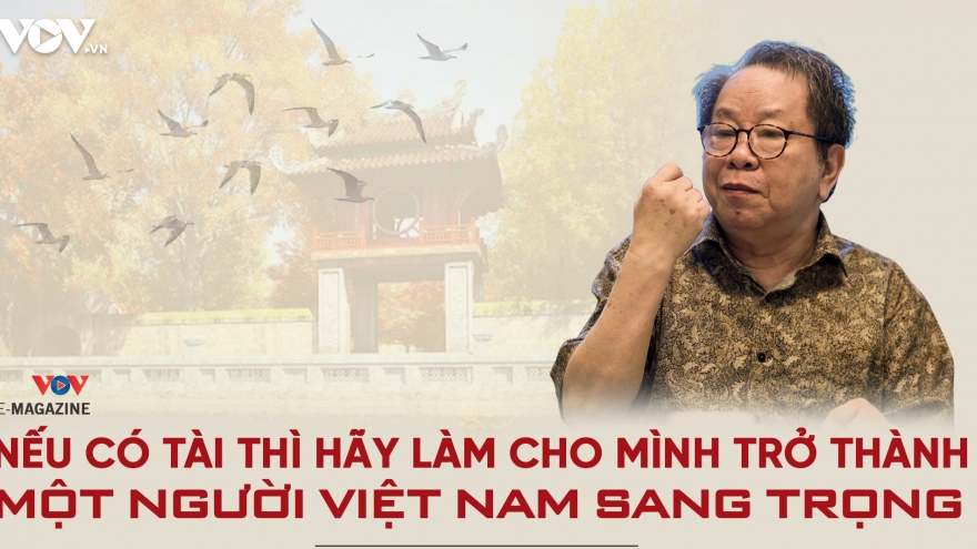 Nếu có tài thì hãy làm cho mình trở thành một người Việt Nam sang trọng